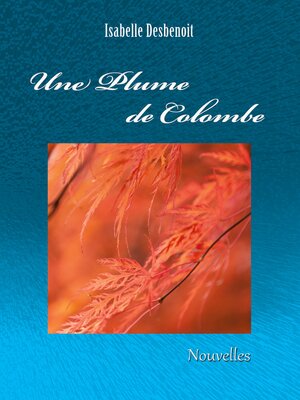 cover image of Une plume de colombe